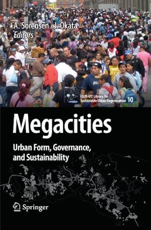 Seller image for Megacities: Urban Form, Governance, and Sustainability (cSUR-UT Series: Library for Sustainable Urban Regeneration) [Hardcover ] for sale by booksXpress