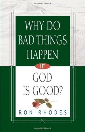 Image du vendeur pour Why Do Bad Things Happen If God Is Good? (Rhodes, Ron) by Rhodes, Ron [Paperback ] mis en vente par booksXpress