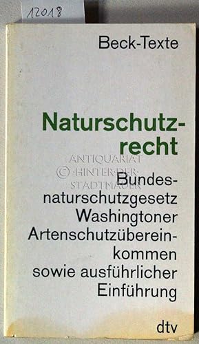 Naturschutzrecht : Textausgabe ; [Naturschutzgesetze des Bundes und der Länder]. [= dtv, 5528; Be...