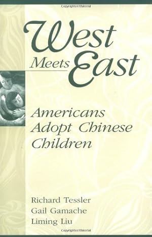 Bild des Verkufers fr West Meets East: Americans Adopt Chinese Children by Gamache, Gail, Liu, Liming, Tessler, Richard [Paperback ] zum Verkauf von booksXpress