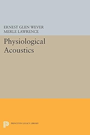 Seller image for Physiological Acoustics (Princeton Legacy Library) by Wever, Ernest Glen, Lawrence, Merle [Paperback ] for sale by booksXpress
