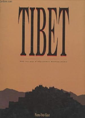 Image du vendeur pour Tibet : Sur les pas d'Alexandre David-Neel mis en vente par Le-Livre