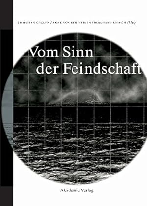 Seller image for Vom Sinn der Feindschaft (German Edition) by Geulen, Christian, Heiden, Anne von der, Liebsch, Burkhard [Hardcover ] for sale by booksXpress