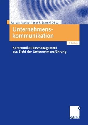 Seller image for Unternehmenskommunikation: Kommunikationsmanagement aus Sicht der Unternehmensführung (German Edition) [Paperback ] for sale by booksXpress