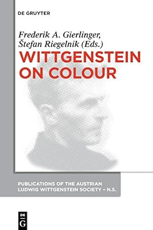 Bild des Verkufers fr Wittgenstein on Colour (Publications of the Austrian Ludwig Wittgenstein Society, New) by Gierlinger, Frederik A. [Paperback ] zum Verkauf von booksXpress