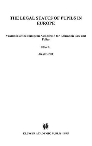 Bild des Verkufers fr The Legal Status of Pupils in Europe: Yearbook of the European Association for Education Law and Policy [Hardcover ] zum Verkauf von booksXpress