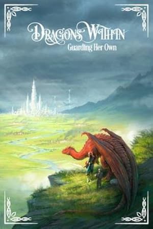 Seller image for Dragons Within: Guarding Her Own by Crane, Celosia, Gail, Kimberly, Green, Hayley [Paperback ] for sale by booksXpress