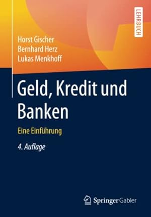 Seller image for Geld, Kredit und Banken: Eine Einf ¼hrung (German Edition) by Gischer, Horst, Herz, Bernhard, Menkhoff, Lukas [Paperback ] for sale by booksXpress