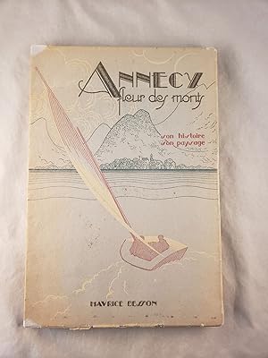 Bild des Verkufers fr Annecy, Fleur des monts, Son histoire, son paysage zum Verkauf von WellRead Books A.B.A.A.