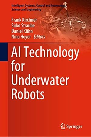 Seller image for AI Technology for Underwater Robots (Intelligent Systems, Control and Automation: Science and Engineering) [Hardcover ] for sale by booksXpress