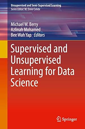 Seller image for Supervised and Unsupervised Learning for Data Science (Unsupervised and Semi-Supervised Learning) [Hardcover ] for sale by booksXpress