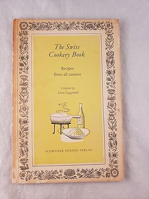 Seller image for The Swiss Cookery Book Recipes From All Cantons Collected by Helen Guggenbuhl for sale by WellRead Books A.B.A.A.