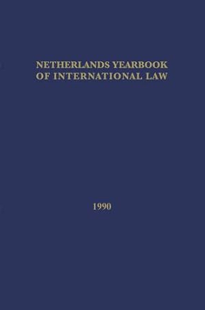 Image du vendeur pour Netherlands Yearbook of International Law, 1990 by T.M.C. Asser Instituut [Hardcover ] mis en vente par booksXpress