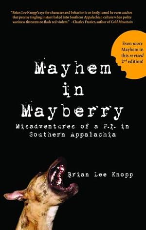 Seller image for Mayhem in Mayberry: Misadventures of a P.I. in Southern Appalachia by Knopp, Brian Lee [Paperback ] for sale by booksXpress