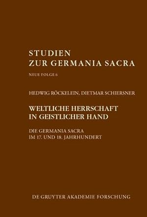 Immagine del venditore per Weltliche Herrschaft in geistlicher Hand (Studien Zur Germania Sacra. Neue Folge) (German Edition) by Röckelein, Hedwig / Schiersner, Dietmar [Hardcover ] venduto da booksXpress