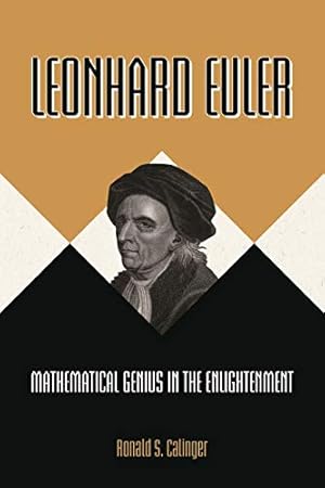 Imagen del vendedor de Leonhard Euler: Mathematical Genius in the Enlightenment by Calinger, Ronald S. [Paperback ] a la venta por booksXpress