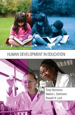 Seller image for Human Development in Education by HECIMOVIC TONY, BOHLMANN NATALIE, LORD RUSSELL [Paperback ] for sale by booksXpress