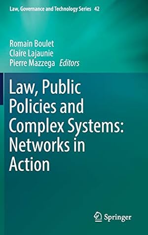 Imagen del vendedor de Law, Public Policies and Complex Systems: Networks in Action (Law, Governance and Technology Series) [Hardcover ] a la venta por booksXpress