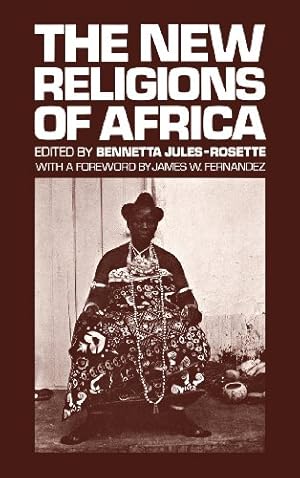 Image du vendeur pour The New Religions of Africa: (Modern Sociology) by Jules-Rosette, Bennetta [Hardcover ] mis en vente par booksXpress