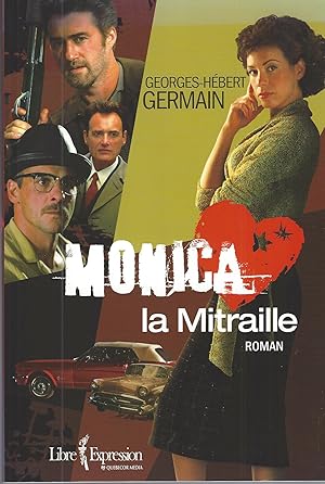 Image du vendeur pour Monica La Mitraille mis en vente par BYTOWN BOOKERY