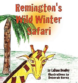 Bild des Verkufers fr Remington's Wild Winter Safari [Hardcover ] zum Verkauf von booksXpress