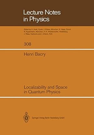 Immagine del venditore per Localizability and Space in Quantum Physics (Lecture Notes in Physics) by Bacry, Henri [Paperback ] venduto da booksXpress