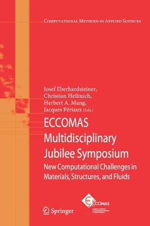 Seller image for ECCOMAS Multidisciplinary Jubilee Symposium: New Computational Challenges in Materials, Structures, and Fluids (Computational Methods in Applied Sciences) [Paperback ] for sale by booksXpress