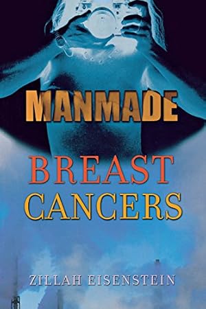 Bild des Verkufers fr Manmade Breast Cancers by Eisenstein, Zillah R., Eisenstein, Zillah [Paperback ] zum Verkauf von booksXpress