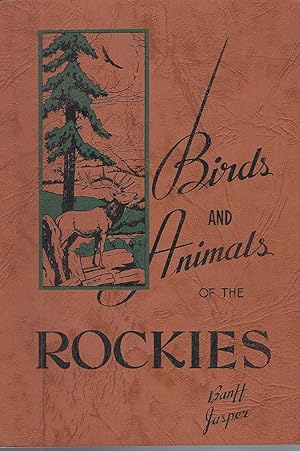 Image du vendeur pour Birds And Animals In The Rockies: Banff, Jasper mis en vente par BYTOWN BOOKERY