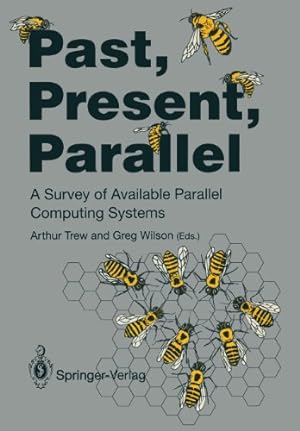 Imagen del vendedor de Past, Present, Parallel: A Survey of Available Parallel Computer Systems [Paperback ] a la venta por booksXpress