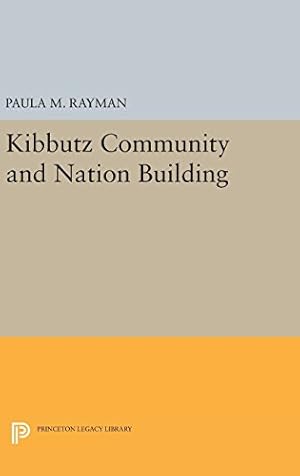 Imagen del vendedor de Kibbutz Community and Nation Building (Princeton Legacy Library) by Rayman, Paula M. [Hardcover ] a la venta por booksXpress