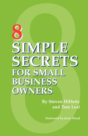 Seller image for 8 Simple Secrets for Small Business Owners by Steven Hilferty, Tom Leal [Paperback ] for sale by booksXpress