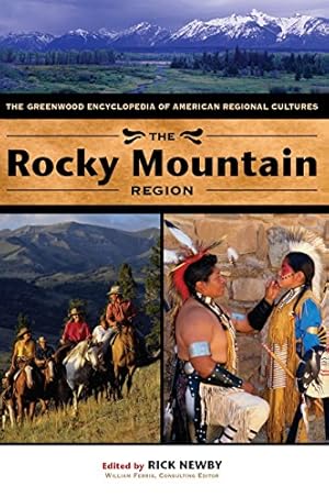 Seller image for The Rocky Mountain Region: The Greenwood Encyclopedia of American Regional Cultures by Newby, Rick [Hardcover ] for sale by booksXpress