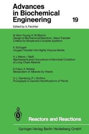 Seller image for Reactors and Reactions (Advances in Biochemical Engineering/Biotechnology) by Schügerl, Karl, Scheper, T., Belkin, Shimshon, Endo, Isao, Gu, Man Bock, Hu, Wei Shou, Mattiasson, Bo, Nielsen, Jens, Stephanopoulos, Gregory N., Ulber, Roland, Zeng, An-Ping, Zhong, Jian-Jiang, Zhou, Weichang [Paperback ] for sale by booksXpress