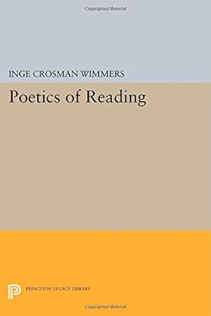 Seller image for Poetics of Reading (Princeton Legacy Library) by Wimmers, Inge Crosman [Paperback ] for sale by booksXpress