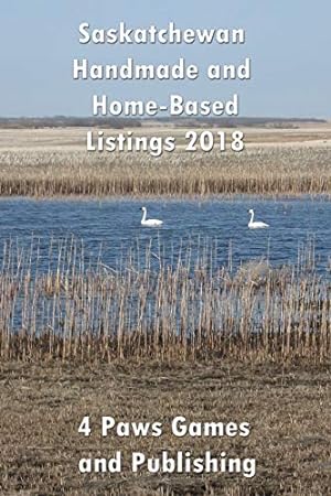 Seller image for Saskatchewan Handmade and Home-Based Listing 2018 [Soft Cover ] for sale by booksXpress