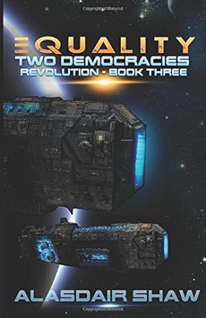 Seller image for Equality (Two Democracies: Revolution) by Shaw, Alasdair [Paperback ] for sale by booksXpress