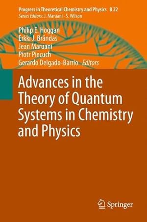 Bild des Verkufers fr Advances in the Theory of Quantum Systems in Chemistry and Physics (Progress in Theoretical Chemistry and Physics) [Paperback ] zum Verkauf von booksXpress