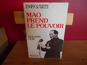 MAO PREND LE POUVOIR; 1949 la memoire du siecle