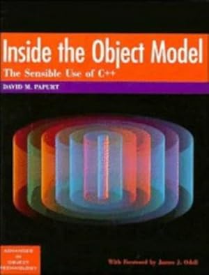 Seller image for Inside the Object Model: The Sensible Use of C++ (SIGS: Advances in Object Technology) by Papurt, David M. [Paperback ] for sale by booksXpress