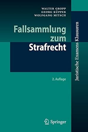 Seller image for Fallsammlung zum Strafrecht (Juristische ExamensKlausuren) (German Edition) by Gropp, Walter, Küpper, Georg, Mitsch, Wolfgang [Paperback ] for sale by booksXpress