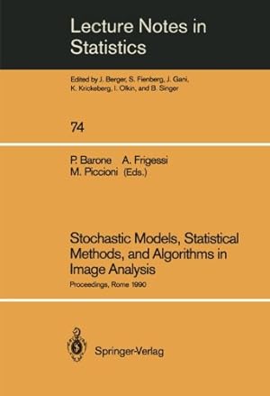 Imagen del vendedor de Stochastic Models, Statistical Methods, and Algorithms in Image Analysis: Proceedings of the Special Year on Image Analysis, held in Rome, Italy, 1990 (Lecture Notes in Statistics) [Paperback ] a la venta por booksXpress