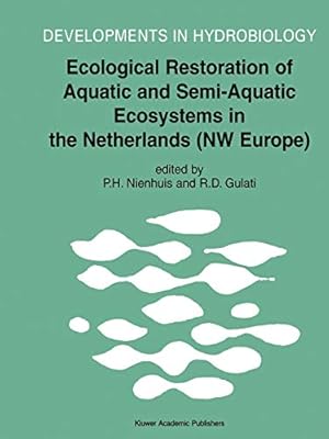 Seller image for Ecological Restoration of Aquatic and Semi-Aquatic Ecosystems in the Netherlands (NW Europe) (Developments in Hydrobiology) [Soft Cover ] for sale by booksXpress