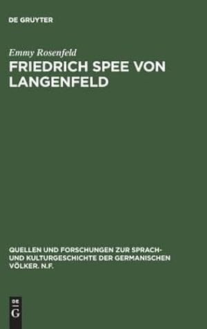 Imagen del vendedor de Friedrich Spee Von Langenfeld: Eine Stimme in Der Wüste (Quellen Und Forschungen Zur Sprach Und Kulturgeschichte Der Germanischen Völker; N.f.) (German Edition) [Hardcover ] a la venta por booksXpress