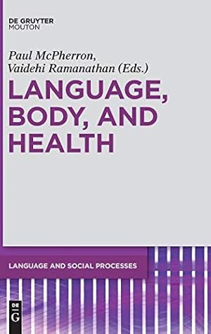 Seller image for LANGUAGE, BODY, HEALTH (MCPHERRON/RAMANATHAN) LSP 2 HC (Language and Social Processes) [Hardcover ] for sale by booksXpress