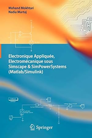 Image du vendeur pour Electronique Appliquée, Electromécanique sous Simscape & SimPowerSystems (Matlab/Simulink) (French Edition) [Soft Cover ] mis en vente par booksXpress