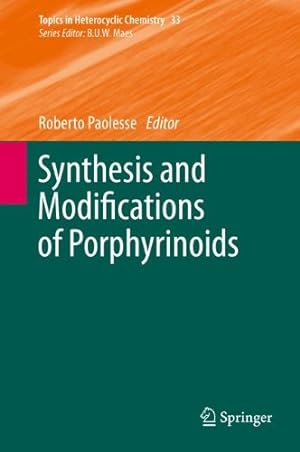 Seller image for Synthesis and Modifications of Porphyrinoids (Topics in Heterocyclic Chemistry) [Hardcover ] for sale by booksXpress