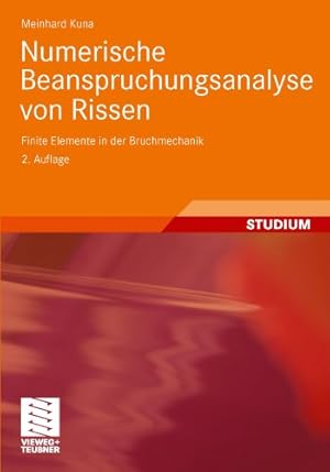 Seller image for Numerische Beanspruchungsanalyse von Rissen: Finite Elemente in der Bruchmechanik (German Edition) by Kuna, Meinhard [Paperback ] for sale by booksXpress