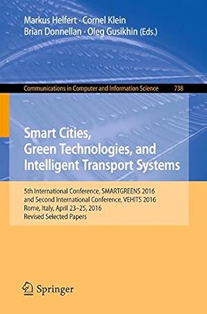 Immagine del venditore per Smart Cities, Green Technologies, and Intelligent Transport Systems (Communications in Computer and Information Science) [Paperback ] venduto da booksXpress