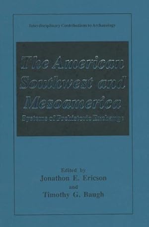 Imagen del vendedor de The American Southwest and Mesoamerica: Systems of Prehistoric Exchange (Interdisciplinary Contributions to Archaeology) [Paperback ] a la venta por booksXpress